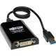 Tripp Lite USB 3.0 to VGA DVI Adapter SuperSpeed 512MB SDRAM 2048x1152 1080p - 512MB SDRAM - 2048x1152,1080P" - RoHS Compliance U344-001-R