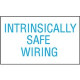 Panduit ID Label - "INTRINSICALLY SAFE WIRING" - 1" Height x 1 1/2" Width - Blue, White - Polyester - 200 / Label - TAA Compliance PLD-80